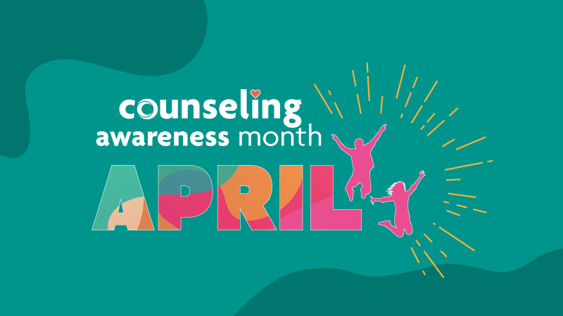 April is Counseling Awareness Month