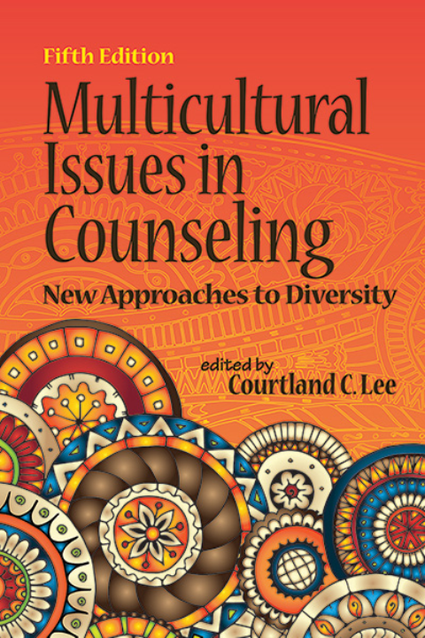 Multicultural Issues in Counseling: New Approaches to Diversity, Fifth Edition