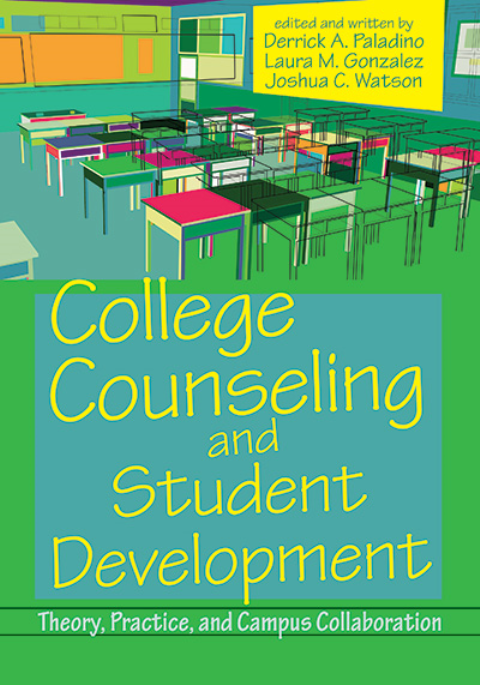 College Counseling and Student Development: Theory, Practice, and Campus Collaboration
