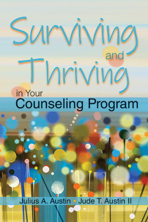 Surviving and Thriving in Your Counseling Program