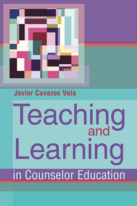 Teaching and Learning in Counselor Education