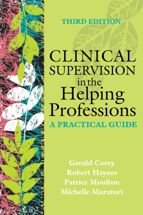 Clinical Supervision in the Helping Professions: A Practical Guide, Third Edition