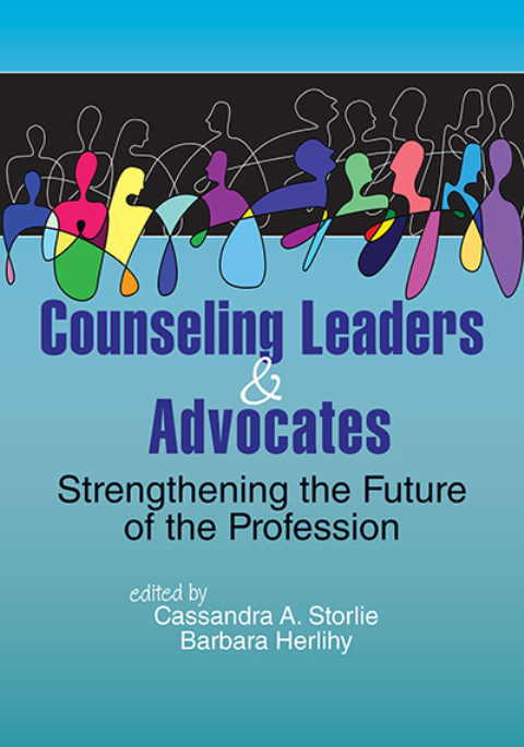Counseling Leaders and Advocates: Strengthening the Future of the Profession