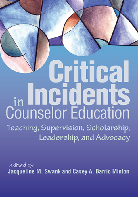 Critical Incidents in School Counseling,Third Edition