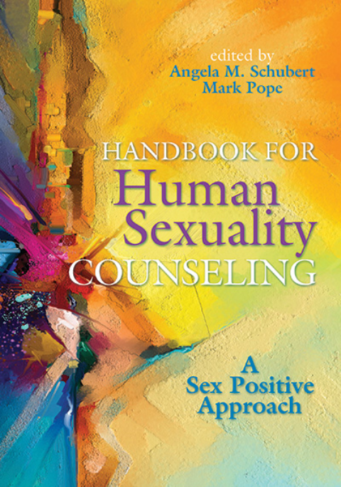 Handbook for Human Sexuality Counseling: A Sex Positive Approach