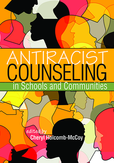 Antiracist Counseling in Schools and Communities