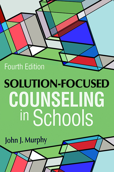 Solution-Focused Counseling in Schools 4th Edition